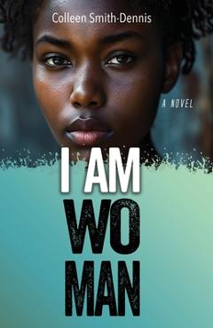 Poza produsului I Am Woman - Colleen Smith-dennis