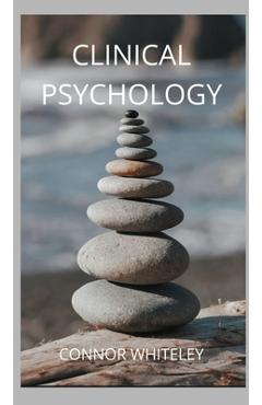 Poza produsului Clinical Psychology - Connor Whiteley