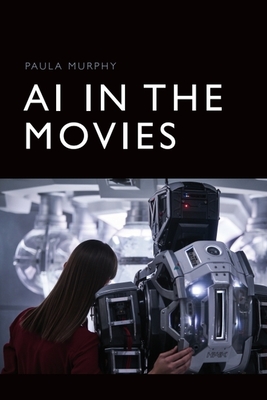AI in the Movies - Paula Murphy