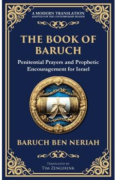 Poza produsului The Book of Baruch: Timeless Lessons of Faith, Hope, and Redemption - Baruch Ben Neriah
