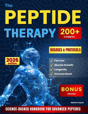 Coperta cărții 'The Peptide Therapy: Science-Backed Handbook for Advanced Peptides Protocols, Dosages, and 200+ Combos for Fat Loss,'