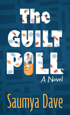 The Guilt Pill - Saumya Dave