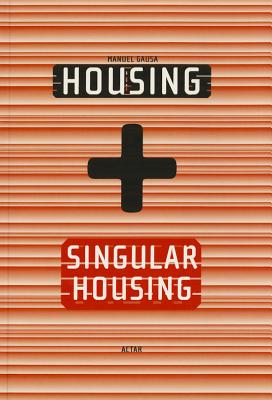 Housing + Singular Housing - Manuel Gausa