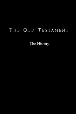 The Old Testament - King James Version: The History - Foundation Bible