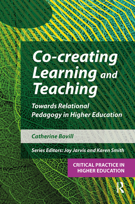 Coperta cărții 'Co-creating Learning and Teaching: Towards relational pedagogy in higher education - Catherine Bovill'