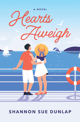 Hearts Aweigh - Shannon Sue Dunlap