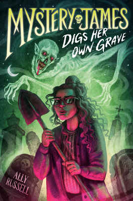 Mystery James Digs Her Own Grave - Ally Russell