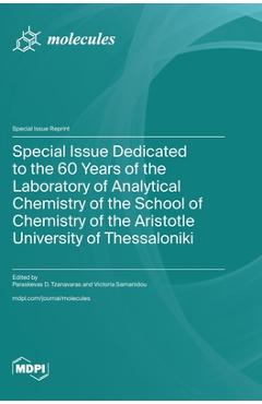 Coperta cărții 'Special Issue Dedicated to the 60 Years of the Laboratory of Analytical Chemistry of the School of Chemistry of the'