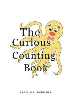 The Curious Counting Book - Kristin L. Derusha