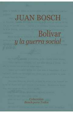 Coperta cărții 'Bolívar y la guerra social - Fundación Juan Bosch'