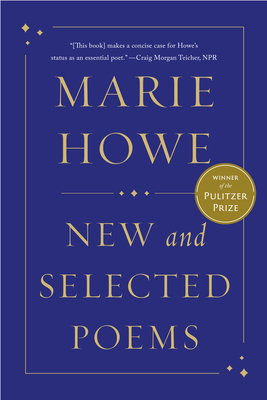 Coperta cărții 'New and Selected Poems - Marie Howe'