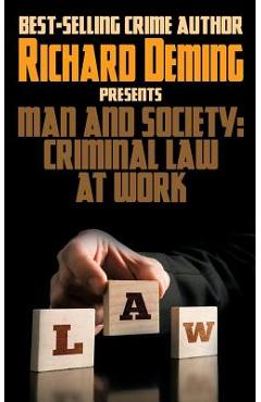 Coperta cărții 'Man and Society: Criminal Law at Work - Richard Deming'