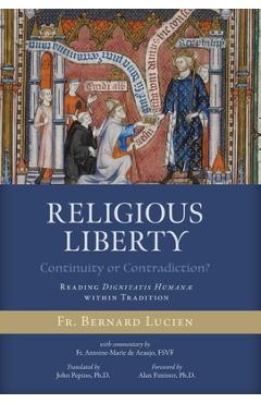 Coperta cărții 'Religious Liberty (Continuity or Contradiction?): Reading Dignitatis Humanæ within Tradition - Bernard Lucien'