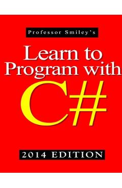 Coperta cărții 'Learn to Program with C# 2014 Edition - John Smiley'