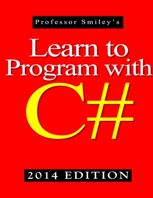 Coperta cărții 'Learn to Program with C# 2014 Edition - John Smiley'