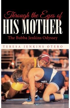 Poza produsului Through the Eyes of His Mother: The Bubba Jenkins Odyssey - Teresa Jenkins Otero