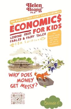 Poza produsului Economics for Kids: Why Does Money Get Messy? - Helen Hoang