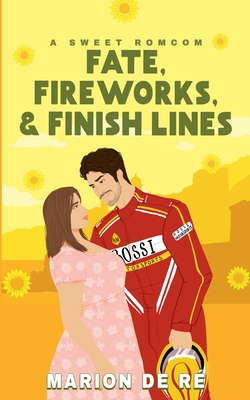 Coperta cărții 'Fate, Fireworks & Finish Lines - Marion De Ré'