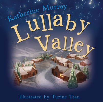 Lullaby Valley - Katherine Murray