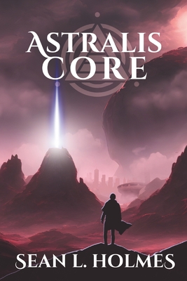 Coperta cărții 'Astralis Core - Sean Holmes'
