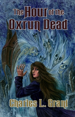 Coperta cărții 'The Hour of the Oxrun Dead - Charles L. Grant'