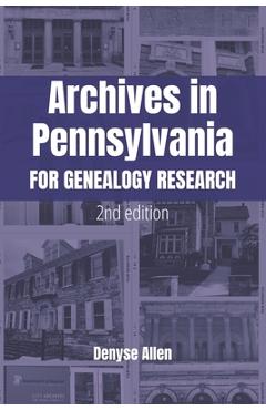 Coperta cărții 'Archives in Pennsylvania for Genealogy Research: A Guide to Records in Colleges, Courthouses, Genealogical Societies,'
