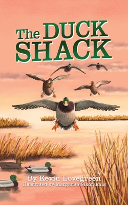 The Duck Shack - Kevin Lovegreen