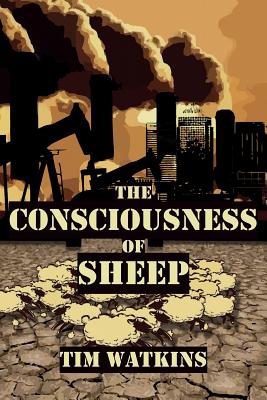 The Consciousness of Sheep - Tim Watkins