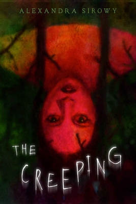 Coperta cărții 'The Creeping - Alexandra Sirowy'