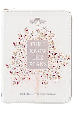 Coperta cărții 'For I Know the Plans: Morning & Evening Devotional -'