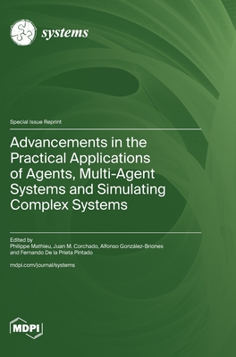 Advancements in the Practical Applications of Agents, Multi-Agent Systems and Simulating Complex Systems - Philippe Mathieu