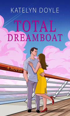Total Dreamboat - Katelyn Doyle