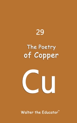 Coperta cărții 'The Poetry of Copper -'