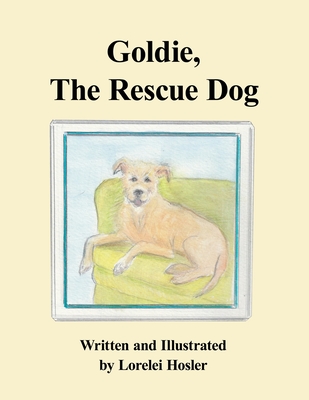Goldie, The Rescue Dog - Lorelei Hosler