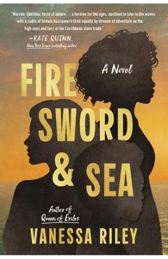 Poza produsului Fire Sword and Sea - Vanessa Riley