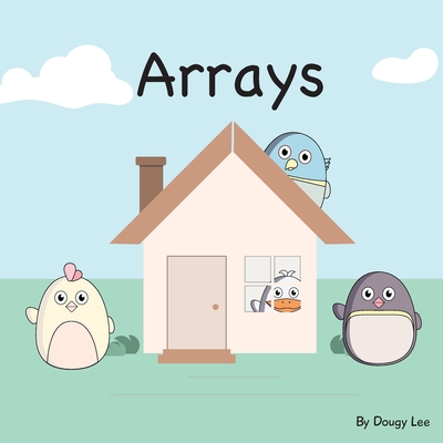 Arrays - Dougy Lee