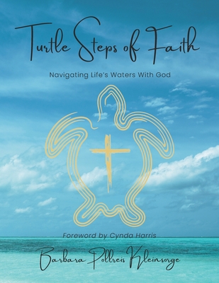 Turtle Steps of Faith - Barbara Pollreis Kleinsorge