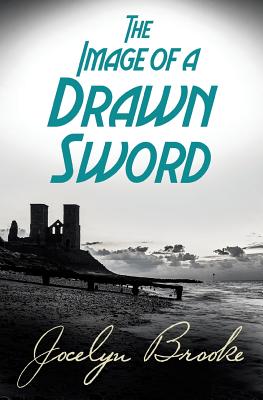 The Image of a Drawn Sword - Jocelyn Brooke