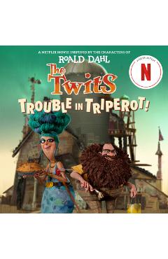 Poza produsului The Twits: Trouble in Triperot! - Steve Behling