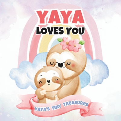 Yaya Loves You: Yaya's Tiny Treasures - T. A. I. M. Publishing