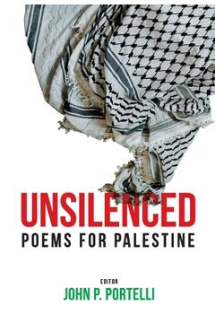 Poza produsului Unsilenced: Poems for Palestine - John Portelli