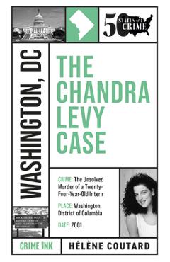 Coperta cărții 'The Chandra Levy Case - Helene Coutard'