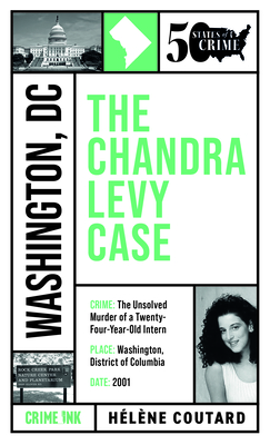 The Chandra Levy Case - Helene Coutard