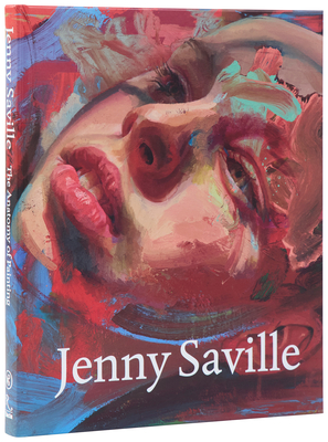 Jenny Saville: The Anatomy of Painting - Jenny Saville