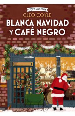 Poza produsului Blanca Navidad Y Café Negro: Volume 3 - Cleo Coyle