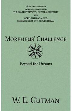 Poza produsului Morpheus' Challenge: Beyond the Dreams - W. E. Gutman