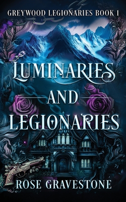Luminaries and Legionaries - Rose Gravestone