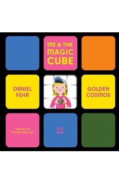 Coperta cărții 'Me & the Magic Cube - Daniel Fehr'