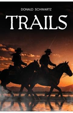 Poza produsului Trails - Donald Schwartz