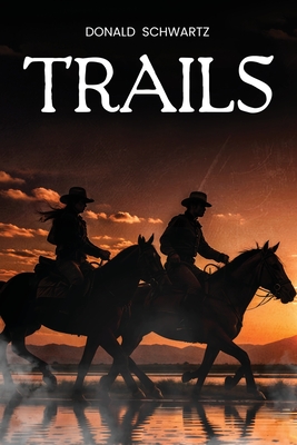 Trails - Donald Schwartz